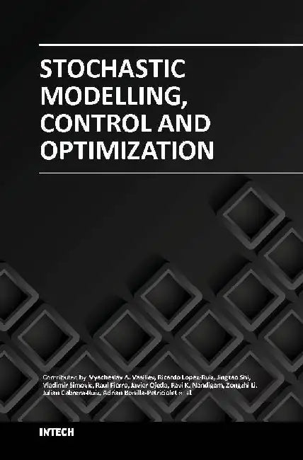 Stochastic Modelling Control and Optimization by Vasiliev V A