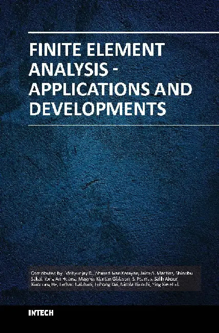 Finite Element Analysis Applications and Developments by Mrityunjay R.