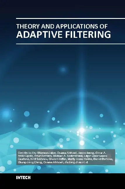 Theory and Applications Of Adaptive Filtering by Jaber M.