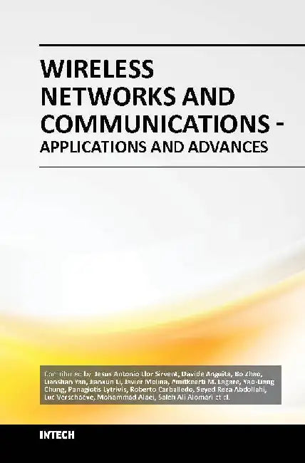 Wireless Networks and Communications and Advances by Sirvent J.A.L.