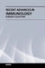Recent Advances in Immunology - Research Collection by Multiple Contibutors
