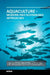 Aquaculture Modern and Sustainable Approaches by Lagunas-Vazques M