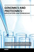 Genomics and Proteomics Applications and Approaches by Lee K K H