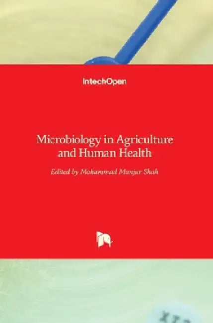 Microbiology in Agriculture and Human Health by Mohammad Manjur Shah