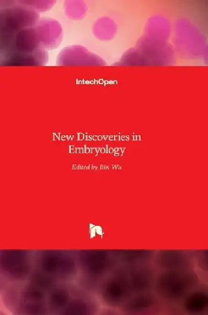 New Discoveries in Embryology by Bin Wu