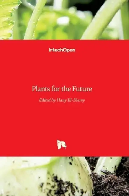 Plants for the Future by Hany El-Shemy
