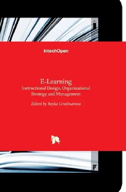 E-Learning: Instructional Design, Organizational Strategy and Management by Boyka Gradinarova