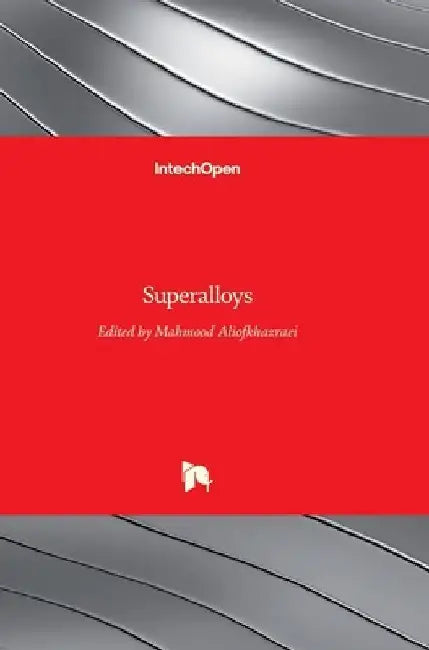 Superalloys by Mahmood Aliofkhazraei
