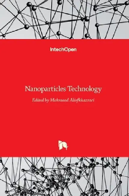 Nanoparticles Technology by Mahmood Aliofkhazraei