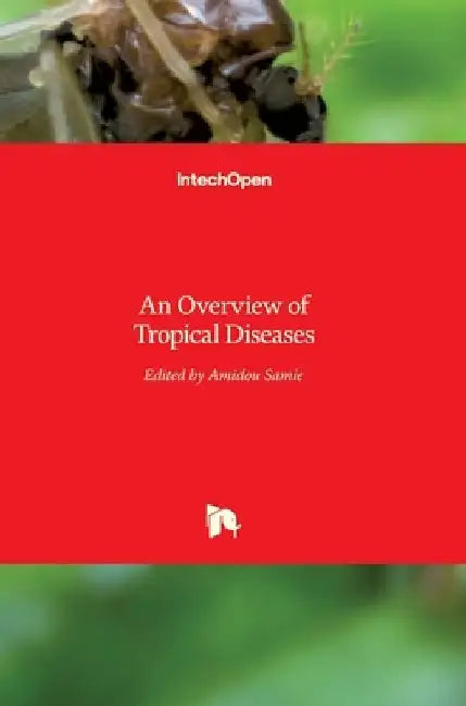An Overview of Tropical Diseases by Amidou Samie