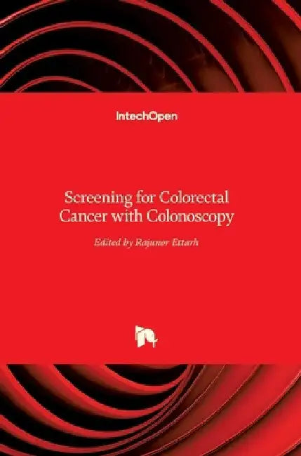Screening for Colorectal Cancer with Colonoscopy by Rajunor Ettarh