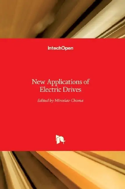 New Applications of Electric Drives by Miroslav Chomat