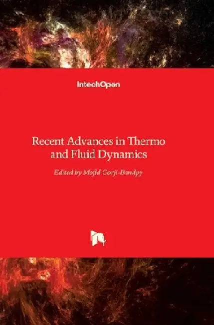 Recent Advances in Thermo and Fluid Dynamics by Mofid Gorji-Bandpy