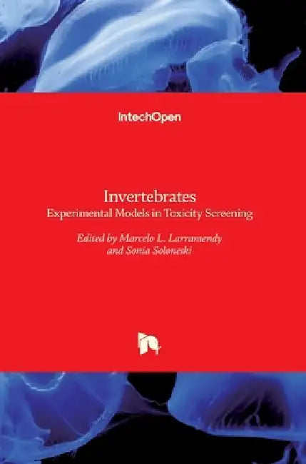 Invertebrates: Experimental Models in Toxicity Screening by Marcelo Larramendy