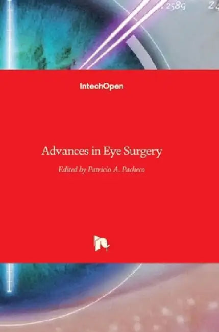 Advances in Eye Surgery by Patricio Pacheco