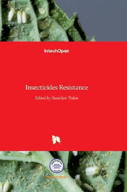 Insecticides Resistance by Stanislav Trdan
