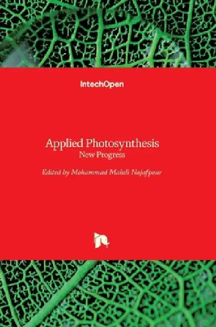 Applied Photosynthesis: New Progress by Mohammad Najafpour