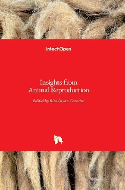 Insights from Animal Reproduction by Rita Payan-Carreira