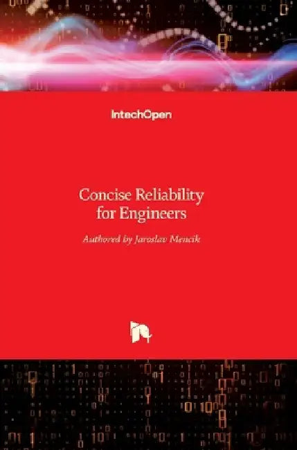 Concise Reliability for Engineers by Jaroslav Menčík
