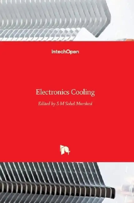 Electronics Cooling by S. M. Sohel Murshed