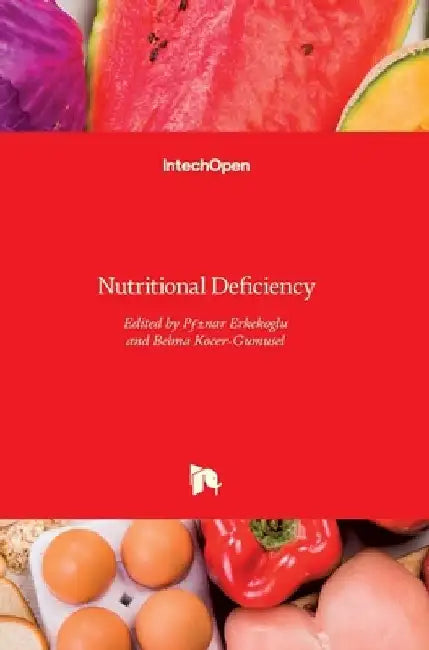 Nutritional Deficiency by Pinar Erkekoglu