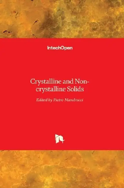 Crystalline and Non-crystalline Solids by Pietro Mandracci