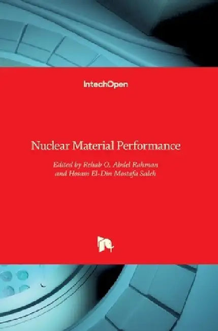 Nuclear Material Performance by Rehab Abdel Rahman