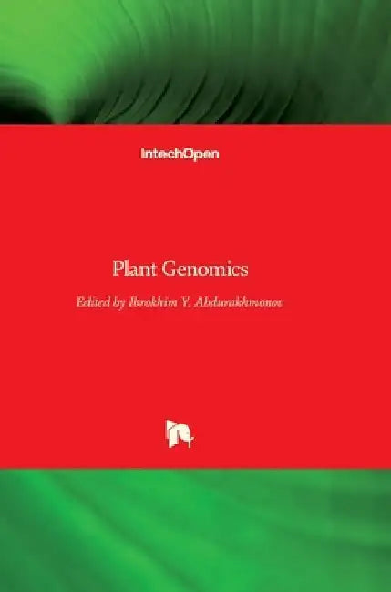 Plant Genomics by Ibrokhim Y. Abdurakhmonov