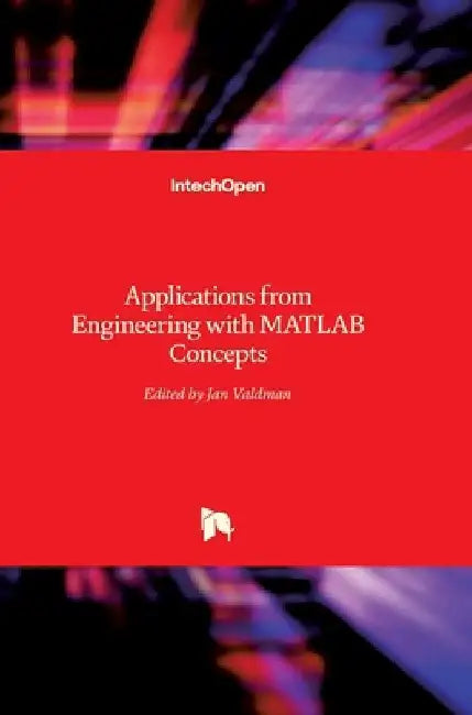 Applications from Engineering with MATLAB Concepts by Jan Valdman