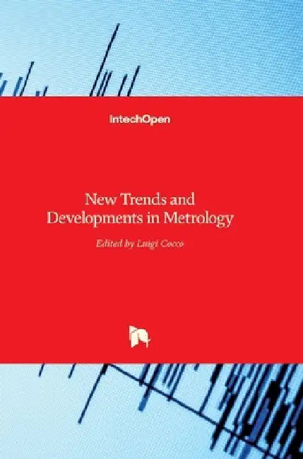 New Trends and Developments in Metrology by Luigi Cocco