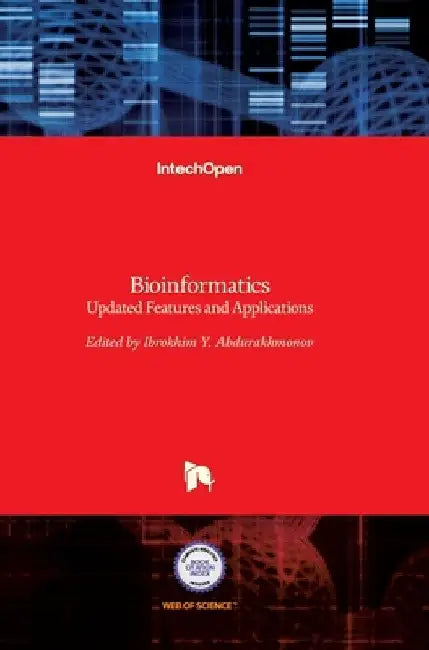 Bioinformatics: Updated Features and Applications by Ibrokhim Y. Abdurakhmonov
