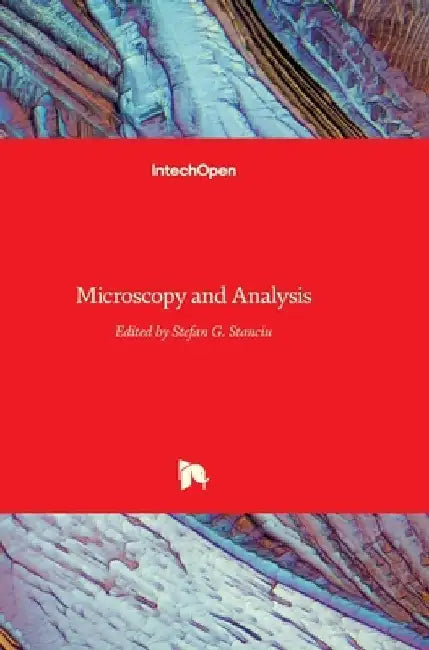 Microscopy and Analysis by Stefan G. Stanciu
