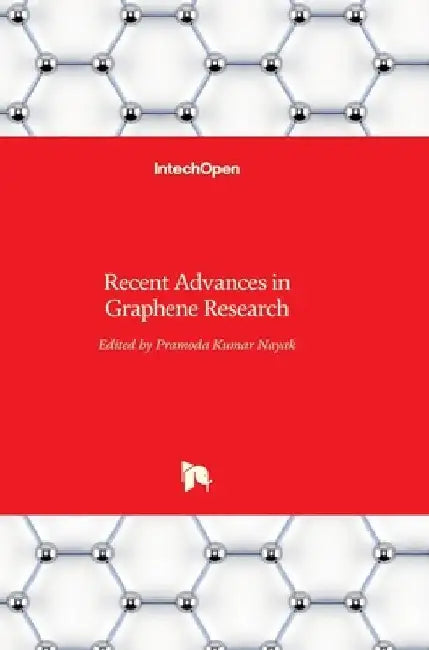 Recent Advances in Graphene Research by Pramoda Kumar Nayak