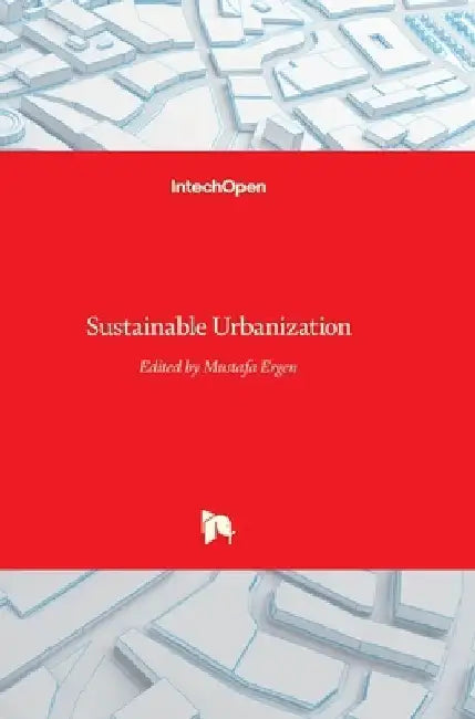 Sustainable Urbanization by Mustafa Ergen