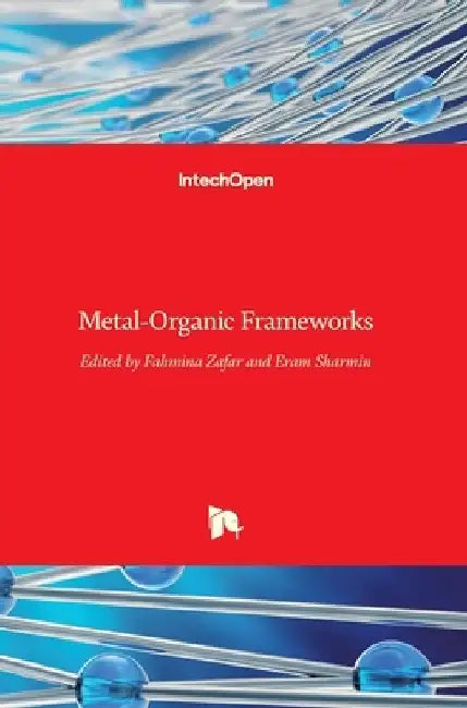Metal-Organic Frameworks by Eram Sharmin