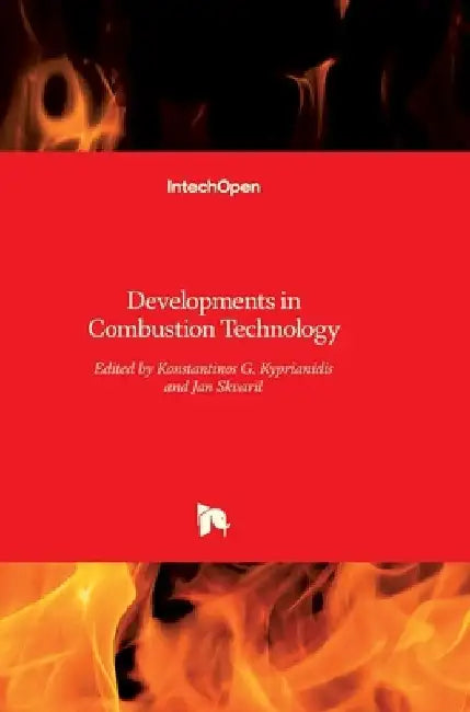 Developments in Combustion Technology by Konstantinos Kyprianidis