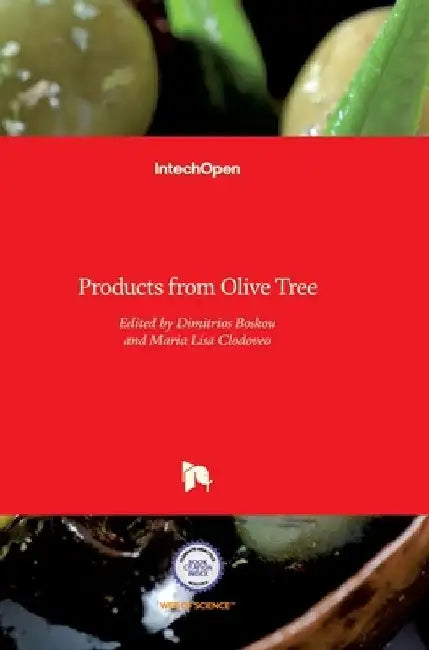 Products from Olive Tree by Dimitrios Boskou
