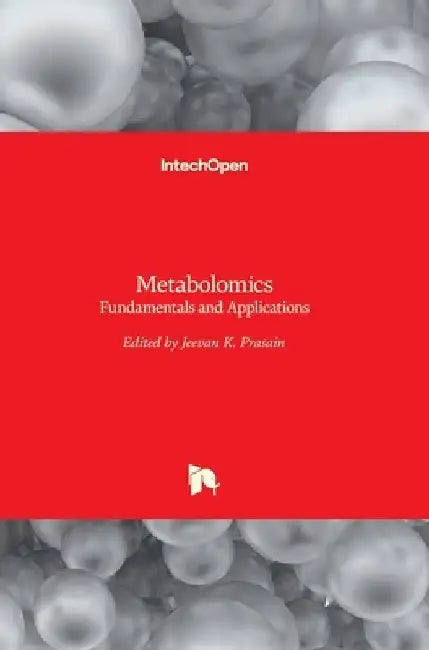 Metabolomics: Fundamentals and Applications by Jeevan Prasain