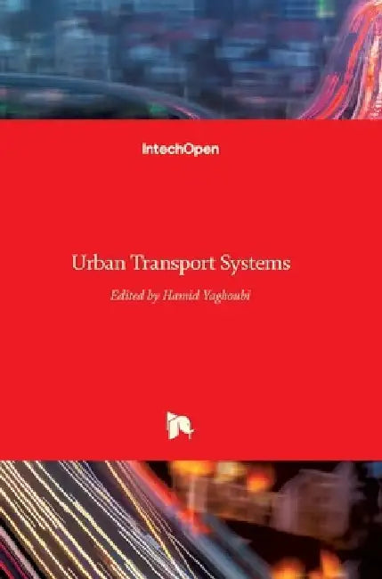 Urban Transport Systems by Hamid Yaghoubi