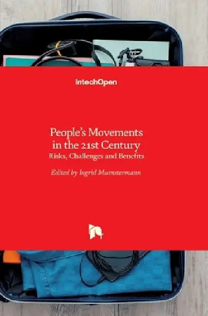 People's Movements in the 21st Century: Risks, Challenges and Benefits by Ingrid Muenstermann