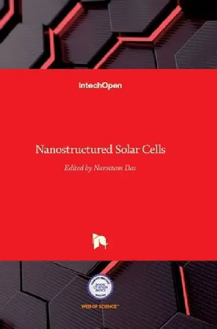 Nanostructured Solar Cells by Narottam Das