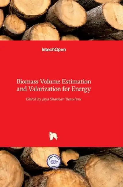Biomass Volume Estimation and Valorization for Energy by Jaya Shankar Tumuluru