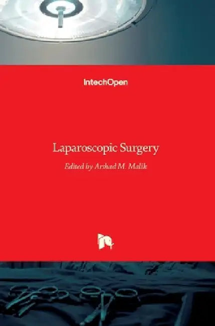 Laparoscopic Surgery by Arshad M. Malik