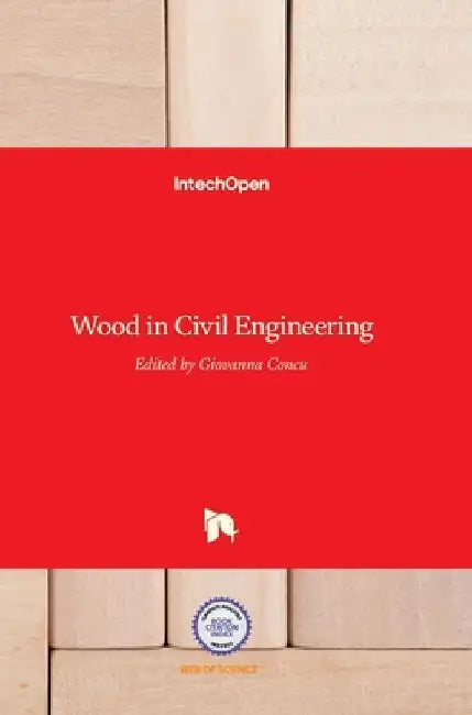 Wood in Civil Engineering by Giovanna Concu