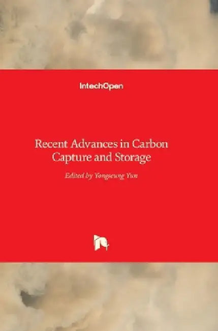 Recent Advances in Carbon Capture and Storage by Yongseung Yun