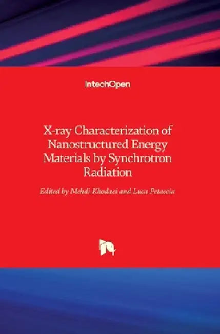 X-ray Characterization of Nanostructured Energy Materials by Synchrotron Radiation by Mehdi Khodaei