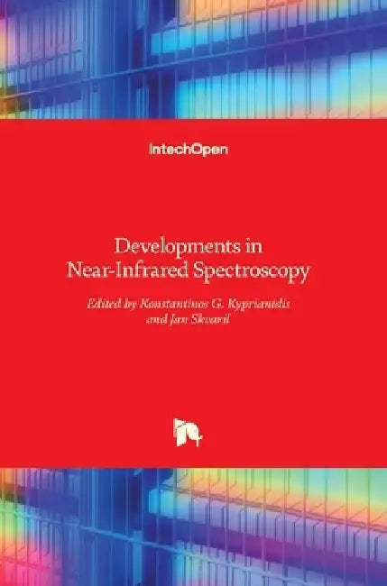 Developments in Near-Infrared Spectroscopy by Konstantinos Kyprianidis