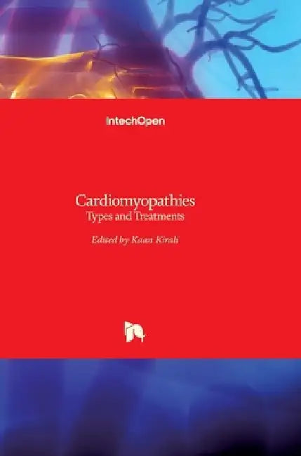 Cardiomyopathies: Types and Treatments by Kaan Kırali