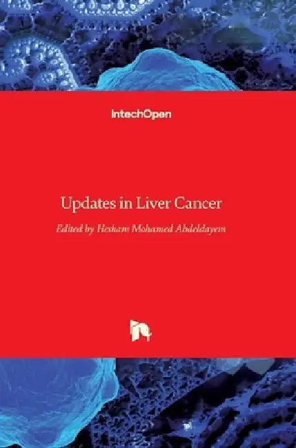 Updates in Liver Cancer by Hesham Abdeldayem