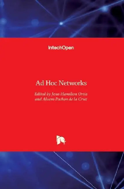 Ad Hoc Networks by Jesús Hamilton Ortiz